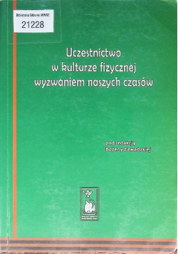 Uczestnictwo w kulturze fizycznej wyzwaniem Naszych Czasów