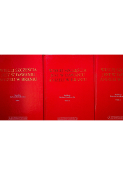Więcej szczęścia jest w dawaniu aniżeli w braniu Tom 1 do 3