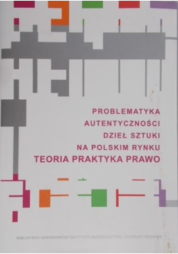 Problematyka autentyczności dzieł sztuki na polskim rynku