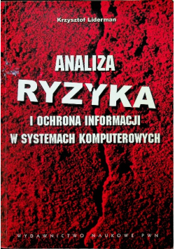 Analiza ryzyka i ochrona informacji w systemach komputerowych