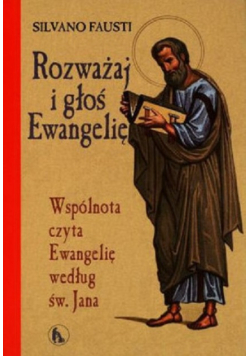 Rozważaj i głoś Ewangelię Wspólnota czyta Ewangelię wg św Jana
