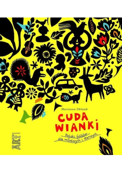 Cuda wianki Polski folklor dla młodszych i starszych