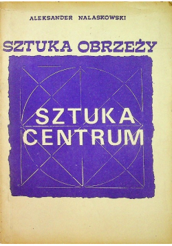 Sztuka obrzeży Sztuka centrum