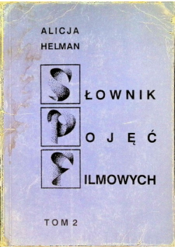 Słownik pojęć filmowych Tom 2