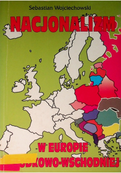 Nacjonalizm w Europie Środkowo-Wschodniej