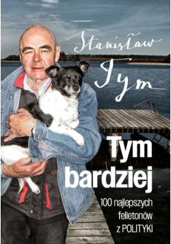 Tym bardziej 100 najlepszych felietonów z Polityki
