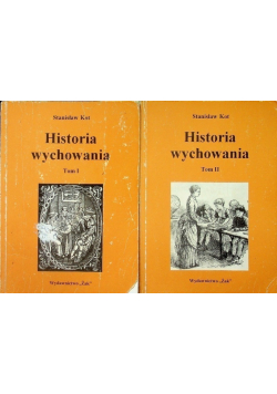 Historia wychowania Tom I i II