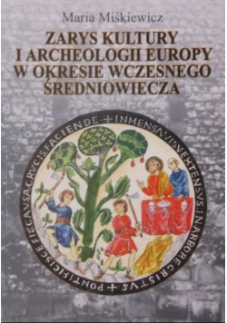 Zarys kultury i archeologii Europy w okresie wczesnego średniowiecza