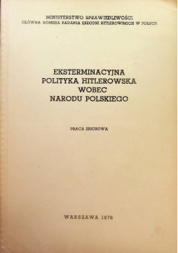 Eksterminacyjna polityka hitlerowska wobec narodu polskiego