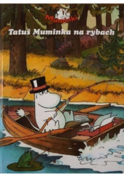 Tatuś Muminka na rybach