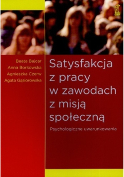 Satysfakcja z pracy w zawodach z misją społeczną