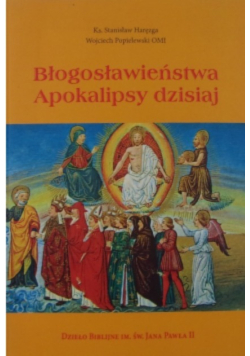 Błogosławieństwa Apokalipsy dzisiaj