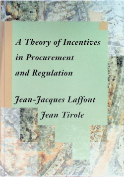 A Theory of Incentives in Procurement and Regulation