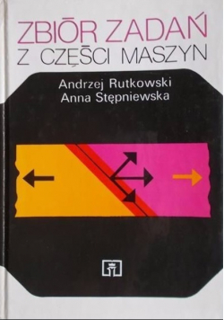 Zbiór zadań z części maszyn
