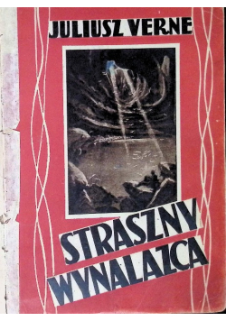 Straszny wynalazca 1947 r.
