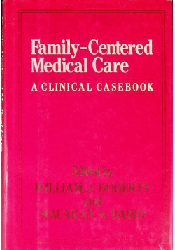Family-Centered Medical Care: A Clinical Casebook