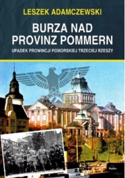 Burza nad Provinz Pommern upadek prowincji pomorskiej trzeciej rzeszy
