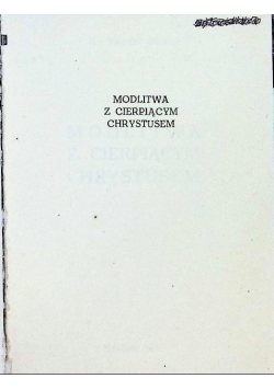 Modlitwa z cierpiącym Chrystusem