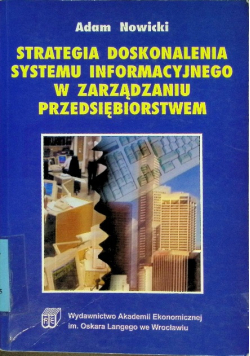 Strategia doskonalenia systemu informacyjnego w zarządzaniu przedsiębiorstwem