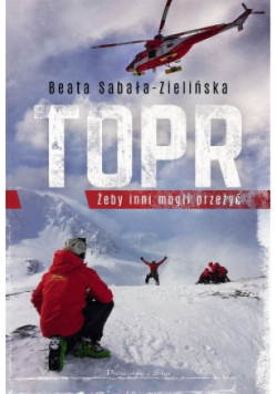 TOPR. Żeby inni mogli przeżyć Tom 1