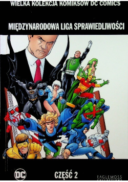 Wielka Kolekcja Komiksów DC Comics  Międzynarodowa Liga Sprawiedliwości Część 2