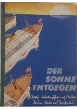 Der Sonne Entgegen, 1940 r.