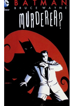 Batman: Bruce Wayne Murderer?