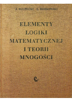 Elementy logiki matematycznej i teorii mnogości