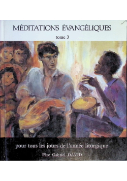 Meditations Evangeliques Tome 3