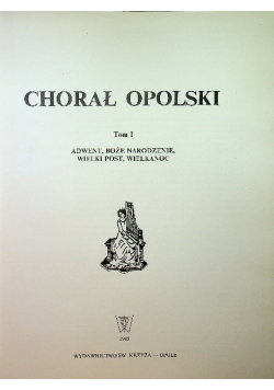 Chorał Opolski Tom I