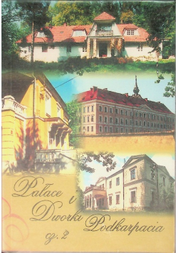 Pałace i dworki Podkarpacia Część 2