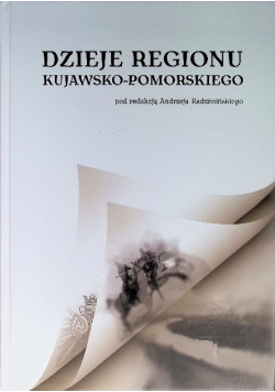 Dzieje regionu kujawsko-pomorskiego
