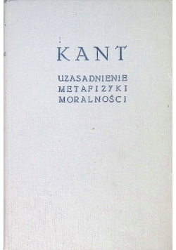 Uzasadnienie metafizyki moralności