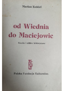 Od Wiednia do Maciejowic studia i szkice historyczne