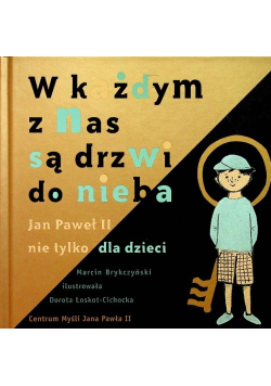 W każdym z nas są drzwi do nieba