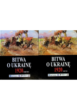 Bitwa o Ukrainę 1920 Dokumenty operacyjne Tom I i  II Część 3
