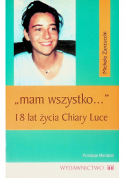 Mam wszystko 18 lat życia Chiary Luce