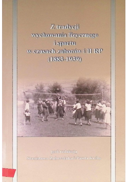 Z tradycji wychowania fizycznego i sportu w czasach zabytków i II RP