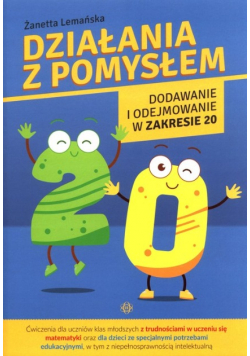 Działania z pomysłem Dodawanie i odejmowanie w zakresie 20