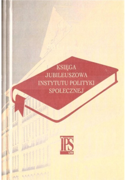 40 lat minęło Księga jubileuszowa Instytutu Polski Społecznej