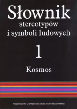 Słownik stereotypów i symboli ludowych Tom 1