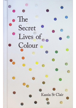 The Secret Lives of Colour