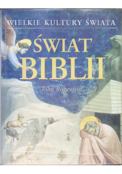 Wielkie kultury świata Świat Biblii