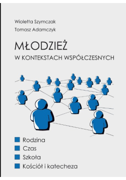 Młodzież w kontekstach współczesnych