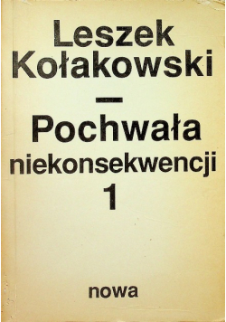 Pochwała niekonsekwencji Tom 1