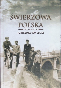 Świerzowa Polska. Jubileusz 600-lecia