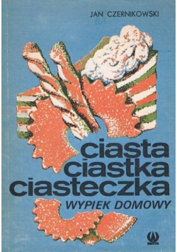 Ciasta, ciastka, ciasteczka