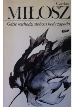 Gdzie wschodzi słońce i kędy zapada