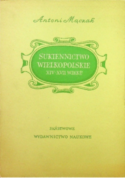 Sukiennictwo wielkopolskie w XVI - XVII wieku