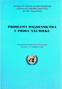 Problemy więziennictwa u progu XXI wieku